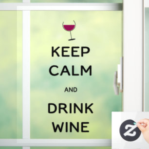 Keep Calm and Drink Wine 