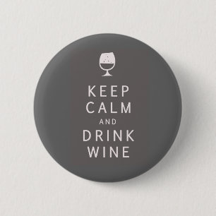 Keep Calm and Drink Wine 6 Cm Round Badge