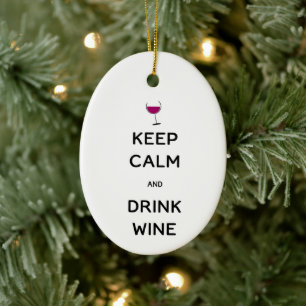Keep Calm and Drink Wine Custom Year Ceramic Tree Decoration