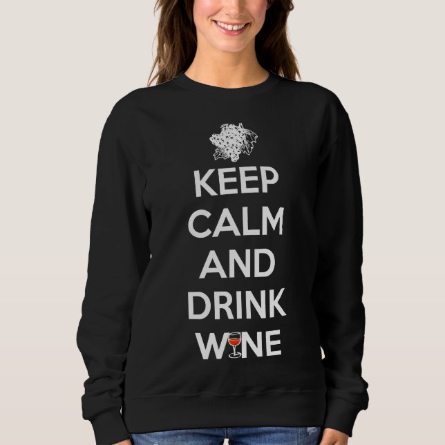 Keep Calm And Drink Wine Fitted Scoop Sweatshirt (Front)