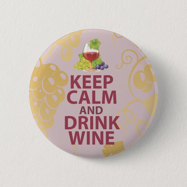 Keep Calm and Drink Wine Gift Unique Art Design 6 Cm Round Badge (Front)