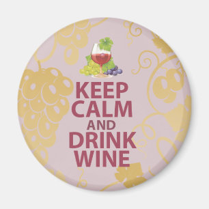 Keep Calm and Drink Wine Gift Unique Art Design Magnet