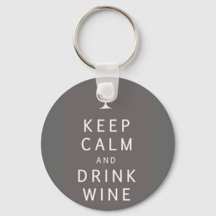 Keep Calm and Drink Wine Key Ring