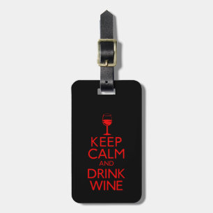 Keep Calm and Drink Wine Luggage Tag