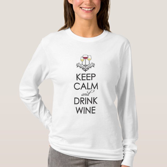 Keep Calm and Drink Wine T-Shirt (Front)