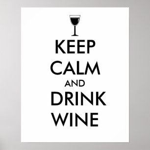 Keep Calm and Drink Wine Wine Lover Custom Poster
