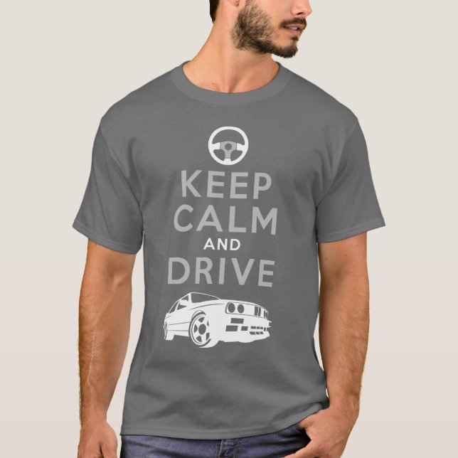 Keep Calm and Drive -M3- /version3 T-Shirt (Front)