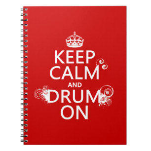 Keep Calm and Drum On (any background colour) Spiral Notebook