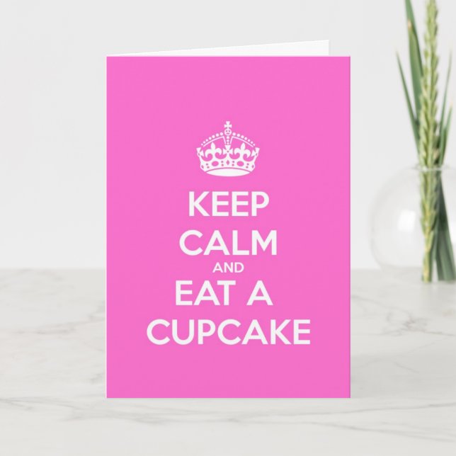 Keep Calm and Eat a Cupcake Birthday Card (Front)