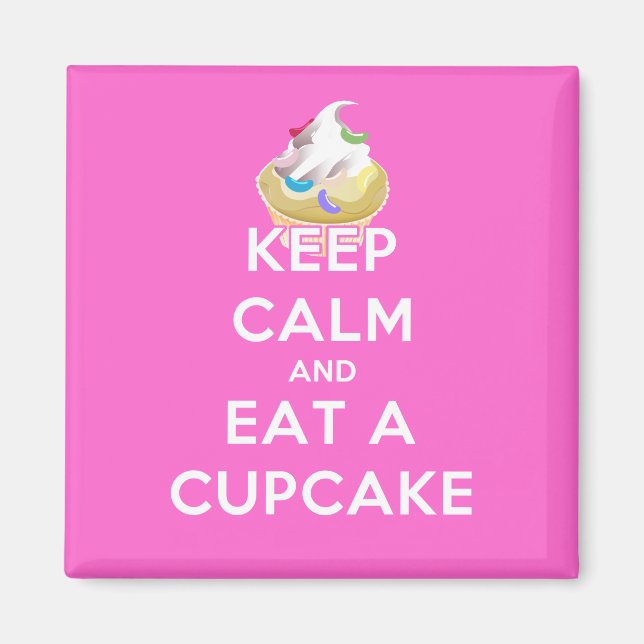 Keep Calm and Eat a Cupcake Magnet (Front)