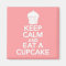 Keep Calm and Eat a Cupcake square magnet