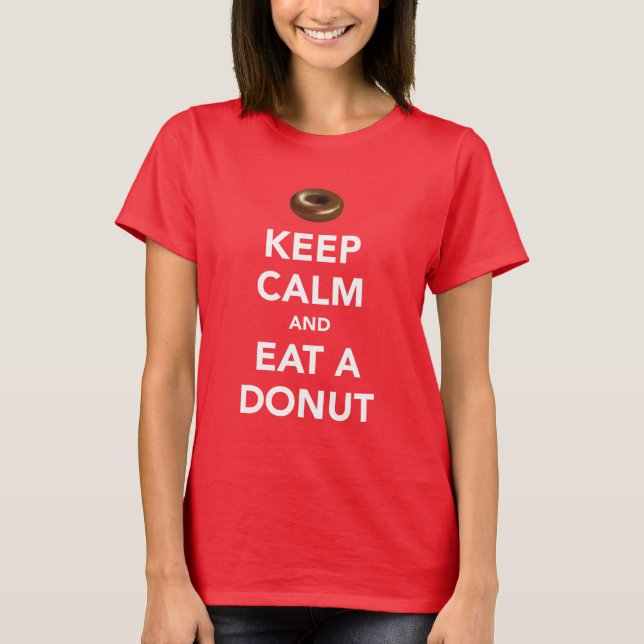 Keep calm and eat a doughnut t-shirt (customisable (Front)