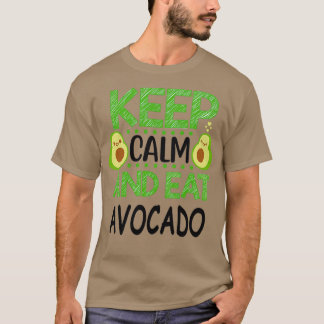 Keep Calm and Eat Avocado 3 T-Shirt