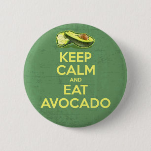 Keep Calm And Eat Avocado 6 Cm Round Badge