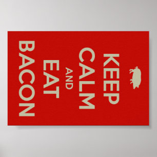 KEEP CALM AND EAT BACON POSTER