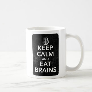 Keep Calm and Eat Brains Mug