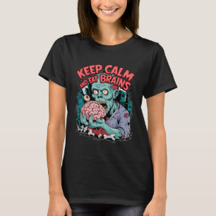 Keep Calm And Eat Brains Zombie Halloween T-Shirt