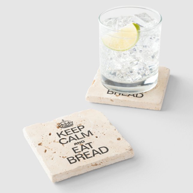 KEEP CALM AND EAT BREAD STONE COASTER (Side)