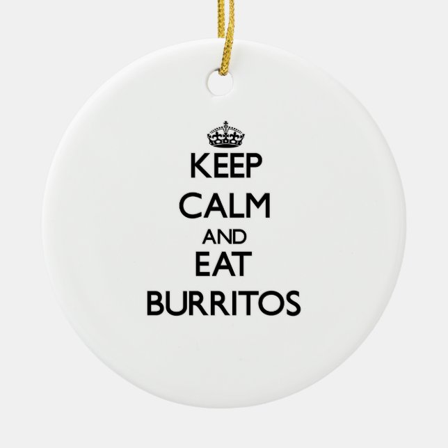 Keep calm and eat Burritos Ceramic Tree Decoration (Front)