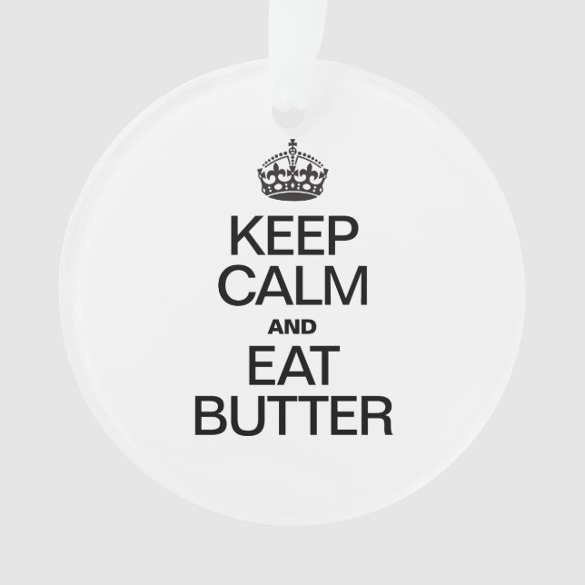 KEEP CALM AND EAT BUTTER ORNAMENT (Front)
