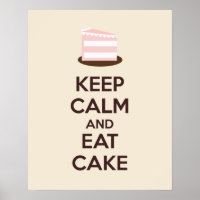 Keep Calm and Eat Cake Poster Print