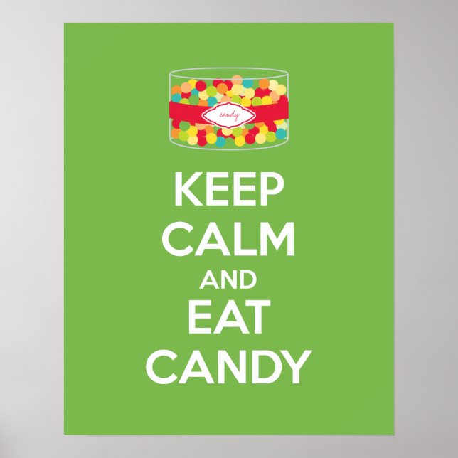 Keep Calm and Eat Candy Poster Print (Front)