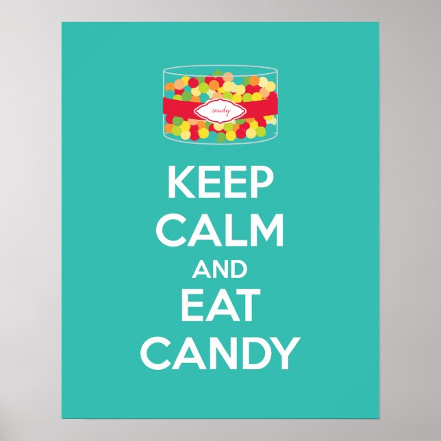 Keep Calm and Eat Candy Poster Print (Front)