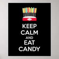 Keep Calm and Eat Candy Poster Print