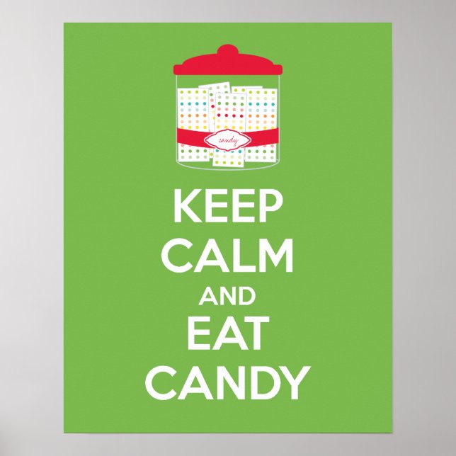 Keep Calm and Eat Candy Poster Print (Front)