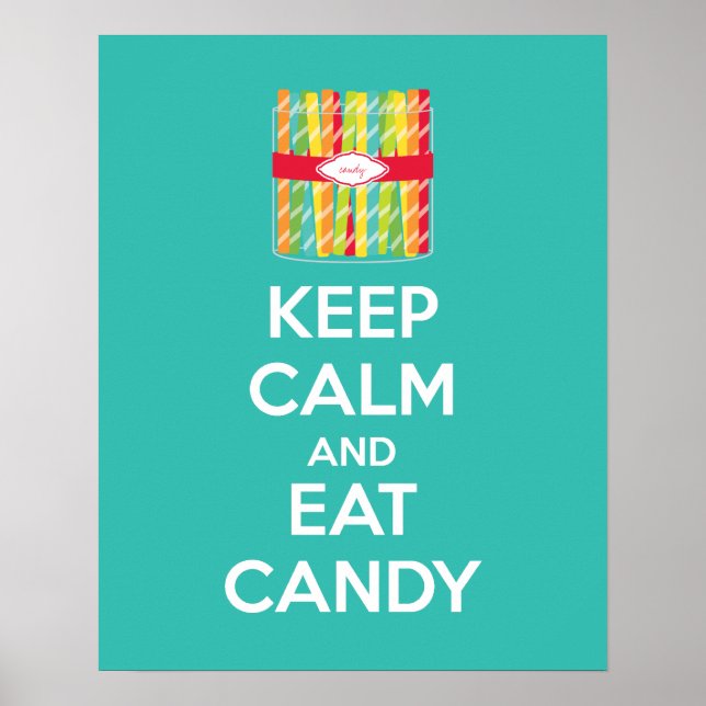 Keep Calm and Eat Candy Poster Print (Front)