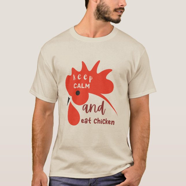 keep calm and eat chicken funny T-Shirt (Front)