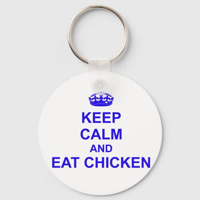 Keep Calm and Eat Chicken Key Ring (Front)