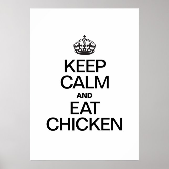 KEEP CALM AND EAT CHICKEN POSTER (Front)