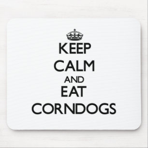 Keep calm and eat Corndogs Mouse Pad