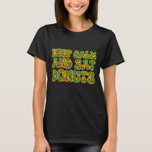 keep calm and eat doughnuts T-Shirt