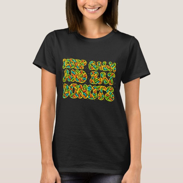 keep calm and eat doughnuts T-Shirt (Front)