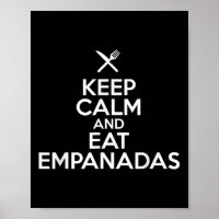 Keep Calm And Eat Empanadas Culinary Humourous Foo