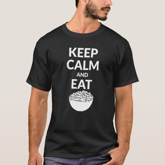 Keep Calm And Eat Mac And Cheese T-Shirt (Front)