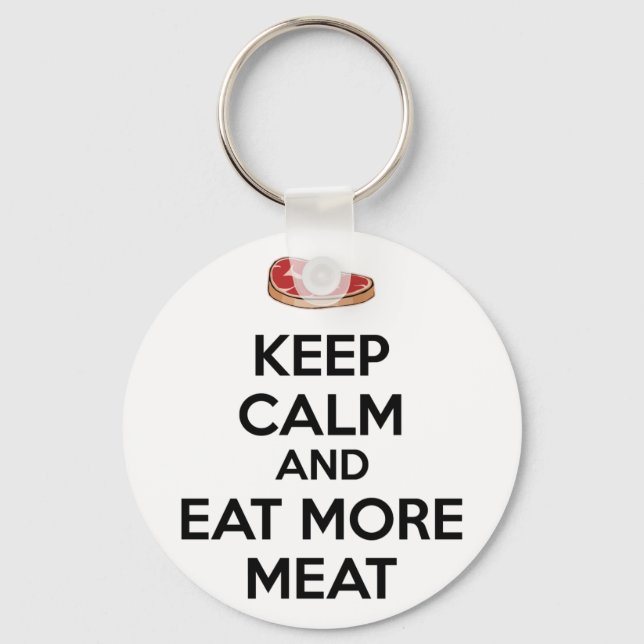 Keep Calm And Eat More Meat Key Ring (Front)