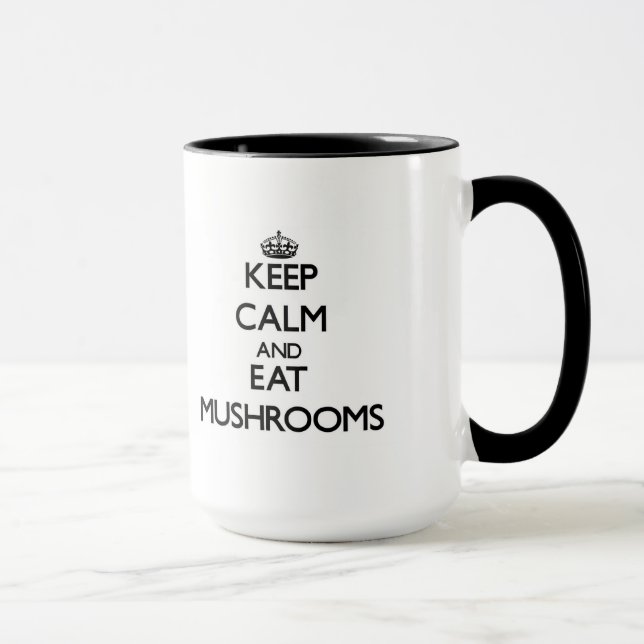 Keep calm and eat Mushrooms Mug (Right)