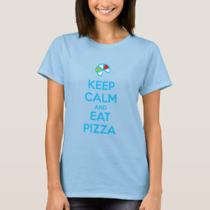Keep Calm and Eat Pizza 1 T-Shirt