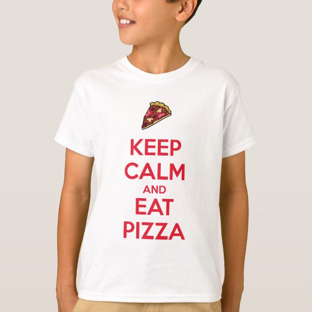 Keep Calm and Eat Pizza 2 T-Shirt (Front)