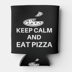 Keep Calm And Eat Pizza Can Cooler