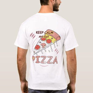 Keep Calm And Eat Pizza Dripping Cheese Illustrati T-Shirt