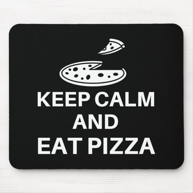 Keep Calm And Eat Pizza Mouse Pad (Front)