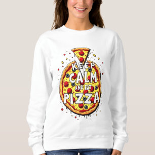 Keep Calm and Eat Pizza: Perfect Design for Pizza Sweatshirt