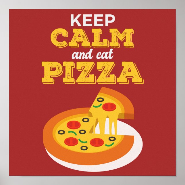 Keep Calm and Eat Pizza Poster (Front)