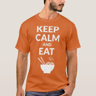 Keep Calm And Eat Ramen 765 T-Shirt
