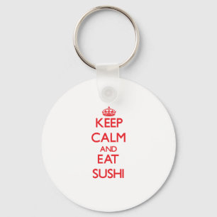 Keep calm and eat Sushi Key Ring