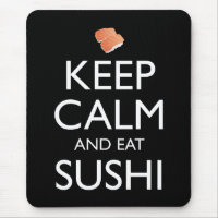Keep Calm And Eat Sushi
